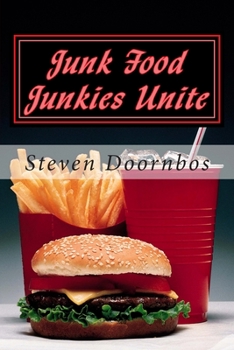 Paperback Junk Food Junkies Unite: And then, get out of my kitchen! Book