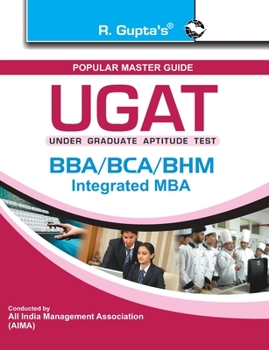 UGAT: BBA/BCA/BHM/Integrated MBA Exam Guide: BBA/BCA/BHM/Integrated MBA etc. Exam Guide