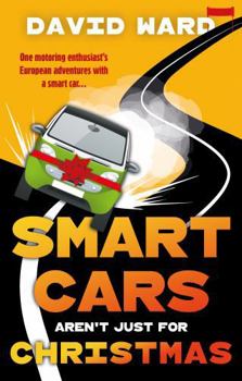 Paperback Smart Cars Aren't Just for Christmas Book