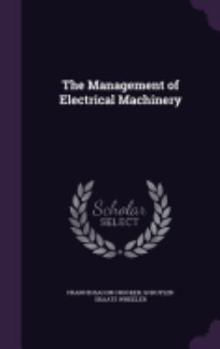 Hardcover The Management of Electrical Machinery Book