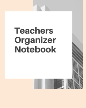 Paperback Teachers Organizer Notebook: TEACHER JOURNAL/ORGANIZER INFO SHEET School Lesson Planner Teacher Record Book Teacher Notebooks and Journals Academic Book