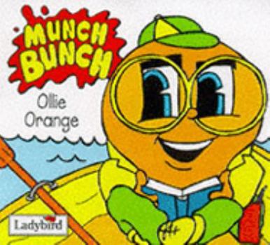 Paperback Ollie Orange (Munch Bunch Storybooks) Book