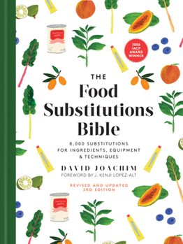 Hardcover The Food Substitutions Bible: 8,000 Substitutions for Ingredients, Equipment and Techniques Book