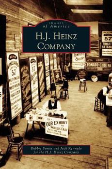 H.J. Heinz Company (Images of America: Pennsylvania) - Book  of the Images of America: Pennsylvania