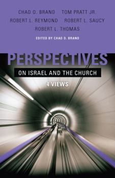 Perspectives on Israel and the Church: 4 Views - Book  of the Perspectives