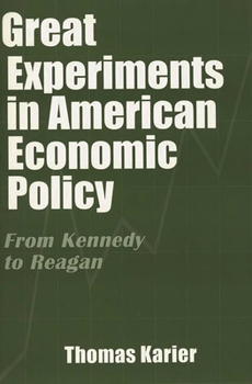 Paperback Great Experiments in American Economic Policy: From Kennedy to Reagan Book