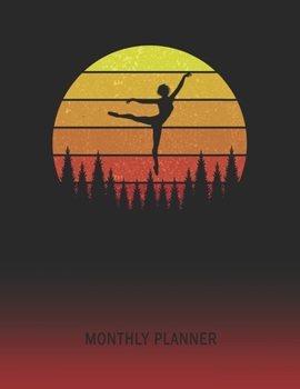 Monthly Planner: Ballet Dancer | 2 Year Planning for Jan 2020 to Dec 2021 | Retro Vintage Sunset Cover | January 20 - December 21 | Planning Organizer ... | Plan Days, Set Goals & Get Stuff Done