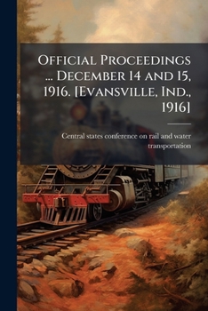 Official Proceedings ... December 14 and 15, 1916. [Evansville, Ind., 1916]