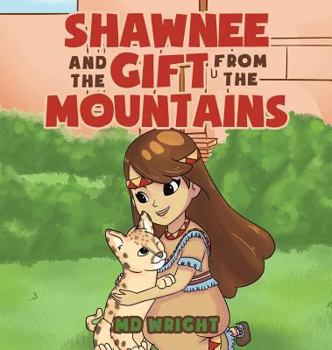 Hardcover Shawnee and the Gift from the Mountains Book