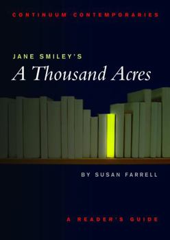 Jane Smiley's A Thousand Acres: A Reader's Guide (Continuum Contemporaries) - Book  of the Continuum Contemporaries