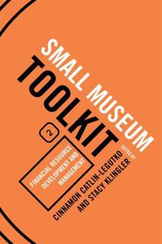 Financial Resource Development and Management - Book  of the Small Museum Toolkit