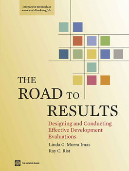 Hardcover The Road to Results: Designing and Conducting Effective Development Evaluations Book