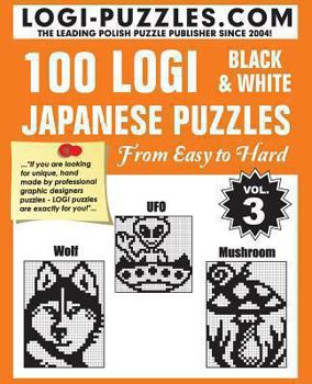 Paperback 100 LOGI Black & White Japanese Puzzles: Easy to Hard Book