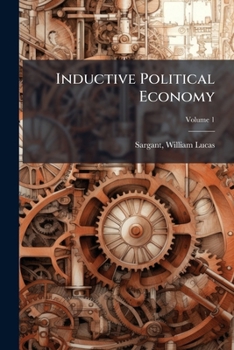 Paperback Inductive Political Economy; Volume 1 Book