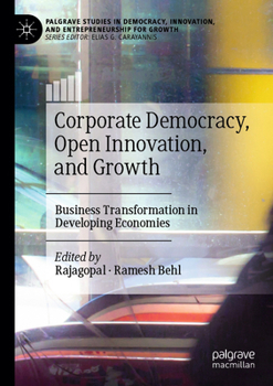Paperback Corporate Democracy, Open Innovation, and Growth: Business Transformation in Developing Economies Book