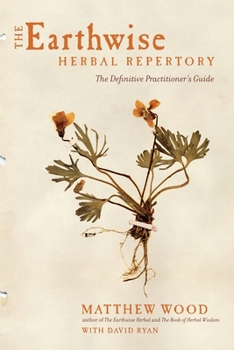 Paperback The Earthwise Herbal Repertory: The Definitive Practitioner's Guide Book