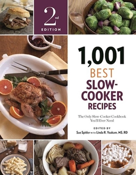 Paperback 1,001 Best Slow-Cooker Recipes: The Only Slow-Cooker Cookbook You'll Ever Need Book