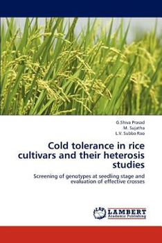 Cold tolerance in rice cultivars and their heterosis studies: Screening of genotypes at seedling stage and evaluation of effective crosses