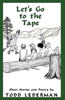 Paperback Let's Go to the Tape: Short Stories and Poetry Book