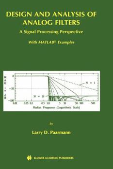 Hardcover Design and Analysis of Analog Filters: A Signal Processing Perspective Book