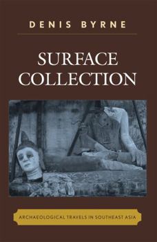 Paperback Surface Collection: Archaeological Travels in Southeast Asia Book