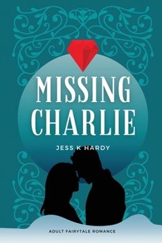 Paperback Missing Charlie: A Fairytale Romance Book