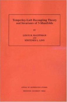 Paperback Temperley-Lieb Recoupling Theory and Invariants of 3-Manifolds (Am-134), Volume 134 Book