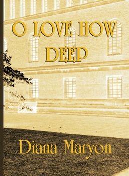 Paperback O Love How Deep: A Tale of Three Souls Book