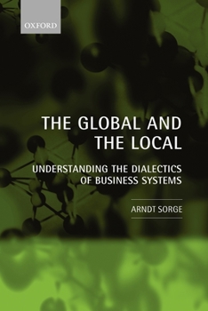 Paperback The Global and the Local: Understanding the Dialectics of Business Systems Book