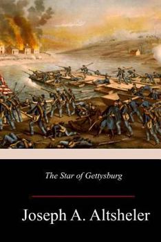 The Star of Gettysburg: A Story of Southern High Tide