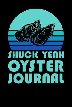 Paperback Shuck Yeah Oyster Journal Book