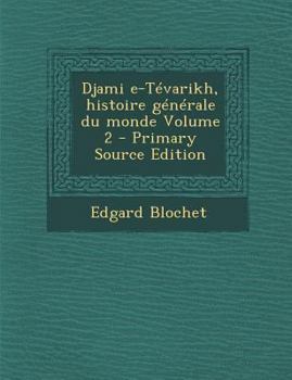 Paperback Djami E-Tevarikh, Histoire Generale Du Monde Volume 2 [Persian] Book