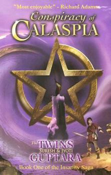 Hardcover Conspiracy of Calaspia: Book One of the Insanity Saga Book