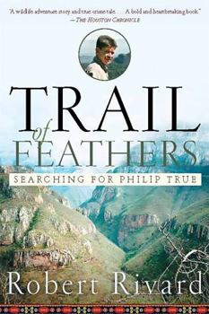 Paperback Trail of Feathers: Searching for Philip True Book