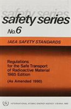 Paperback Regulations for the Safe Transport of Radioactive Material: 1985 Edition (as Amended 1990) Book