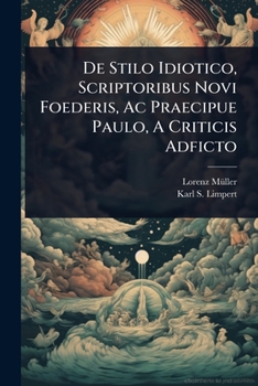 Paperback De Stilo Idiotico, Scriptoribus Novi Foederis, Ac Praecipue Paulo, A Criticis Adficto Book