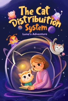 Paperback The Cat Distribution System: Luna's Adventure Book