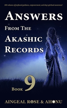 Paperback Answers From The Akashic Records - Vol 9: Practical Spirituality for a Changing World Book