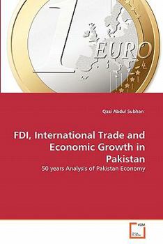 Paperback FDI, International Trade and Economic Growth in Pakistan Book