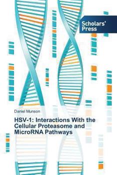 Paperback Hsv-1: Interactions With the Cellular Proteasome and MicroRNA Pathways Book