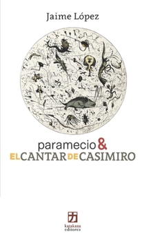 Paperback paramecio & EL CANTAR DE CASIMIRO [Spanish] Book