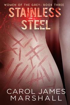 Stainless Steel - Book #3 of the Women of The Grey