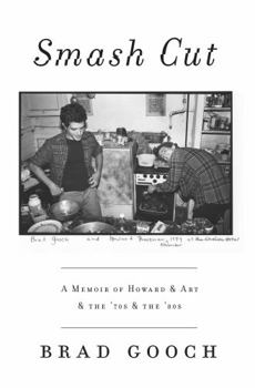 Hardcover Smash Cut: A Memoir of Howard & Art & the '70s & the '80s Book