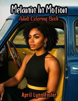 Melanin in Motion Adult Coloring Book