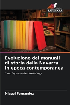 Paperback Evoluzione dei manuali di storia della Navarra in epoca contemporanea [Italian] Book