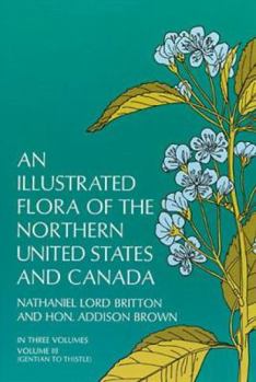 Paperback An Illustrated Flora of the Northern United States and Canada, Vol. 3 Book