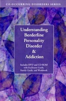 Hardcover Understanding Borderline Personality Disorders and Addiction DVD/CD-ROM Book