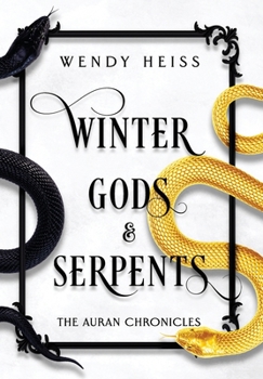 Winter Gods & Serpents - Book #1 of the Auran Chronicles