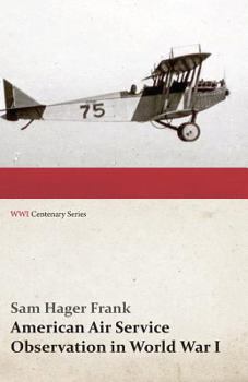 Paperback American Air Service Observation in World War I (WWI Centenary Series) Book
