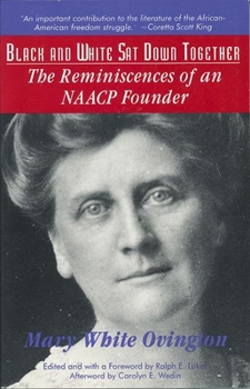 Paperback Black and White SAT Down Together: The Reminiscences of an NAACP Founder Book